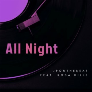 ALL NIGHT (feat. KODA HILLS)