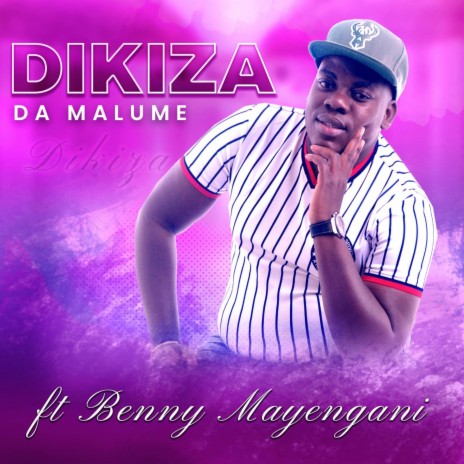 Dikiza Dya Malume ft. Benny Mayenganie