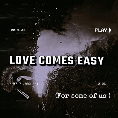 Love comes easy