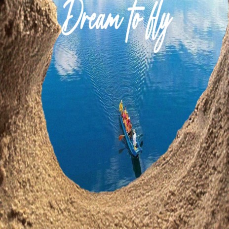 Dream To Fly