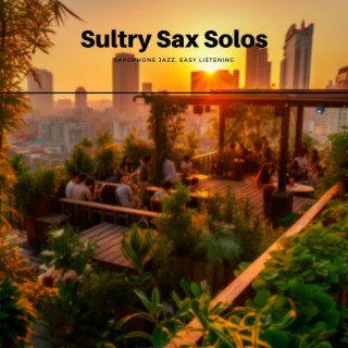 Sultry Sax Solos: Sensual Instrumental Jazz for Relaxation