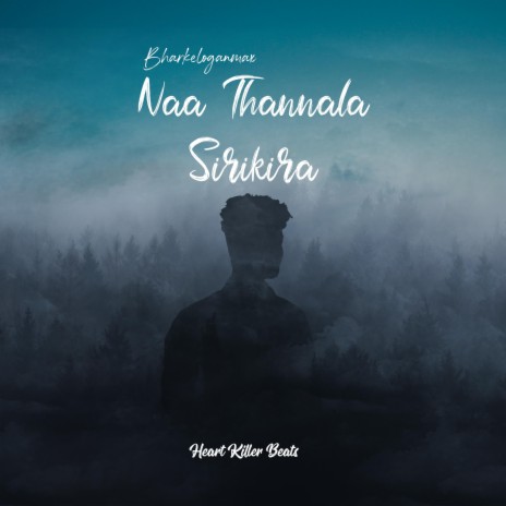 Naa Thannala Sirikira ft. Bharkeloganmax | Boomplay Music
