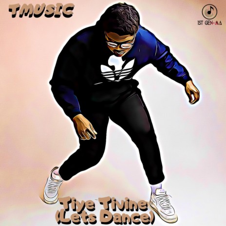 Tiye Tivine (Lets Dance) | Boomplay Music