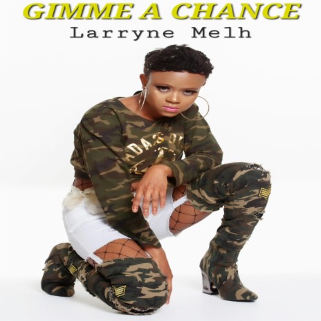 Gimme A Chance | Boomplay Music