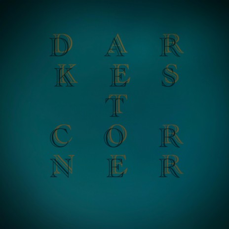 Darkest Corner | Boomplay Music