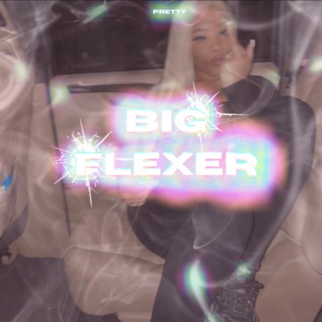 Big Flexer | Boomplay Music