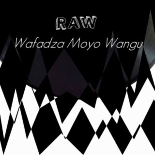 Wafadza Moyo Wangu