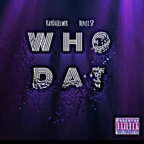 Who Dat ft. KayDaJewelry | Boomplay Music