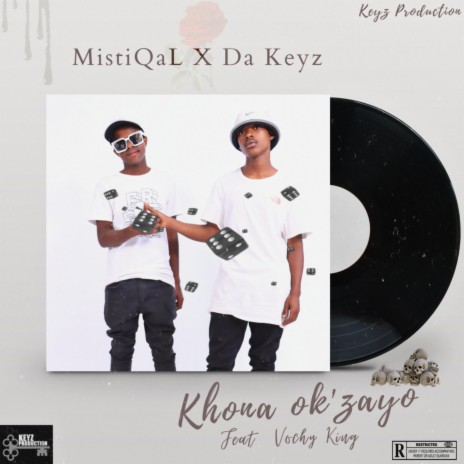 Khona ok'zayo ft. Da Keyz & Vochy King