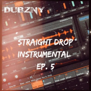 Straight Drop Instrumental EP. 5