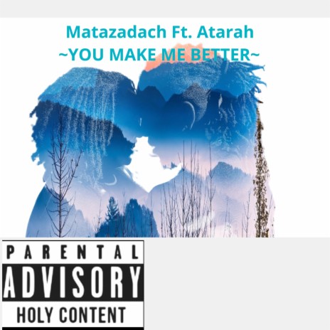 You Make Me Better ft. Atarah | Boomplay Music