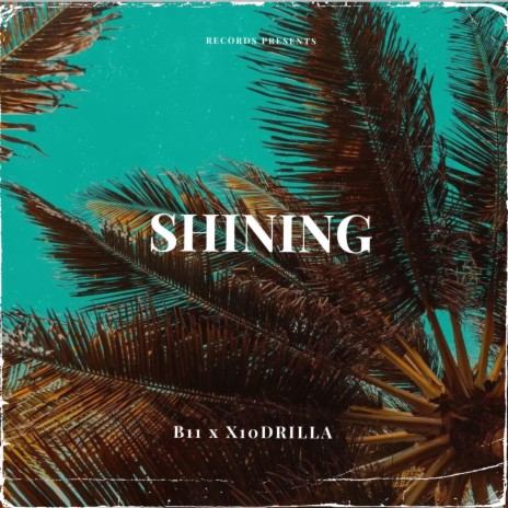 Shining ft. X10DRILLA | Boomplay Music