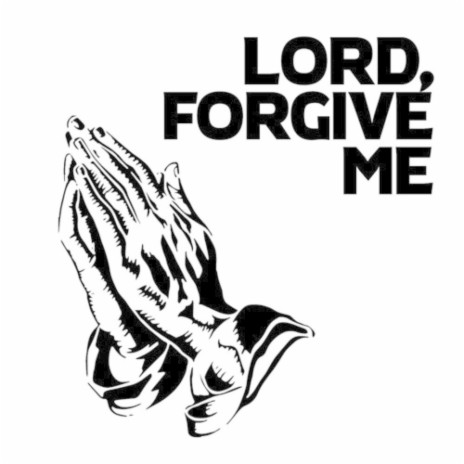 Lord Forgive Me ft. SuckaFreeDeuce & Trapstarangel