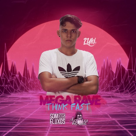 MEGA RAVE DO THINK FAST | Boomplay Music