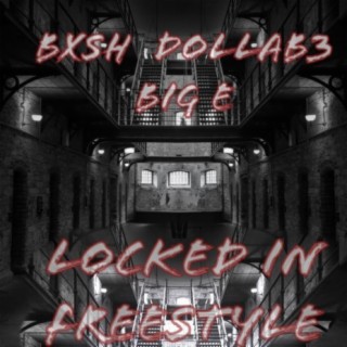 Locked In Freestyle (feat. Big Eddy & DollaB3)