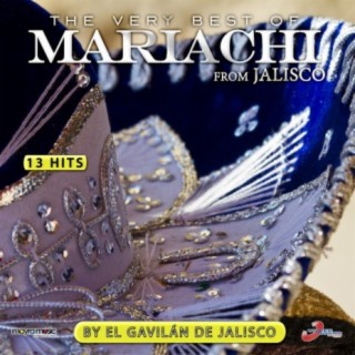 The Very Best Of Mariachi From Jalisco