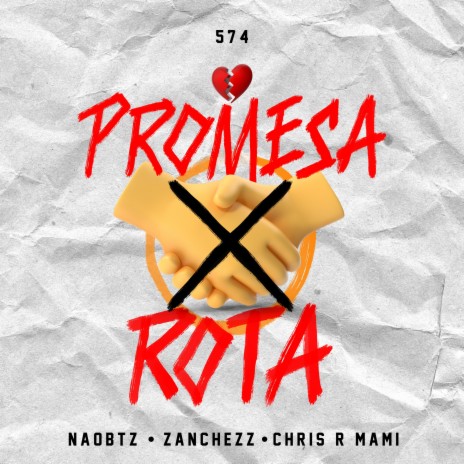 Promesa Rota ft. Zanchezz & Chris R Mami | Boomplay Music