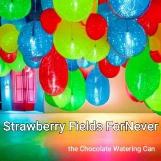Strawberry Fields ForNever