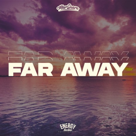 Far Away | Boomplay Music