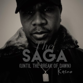 The saga (Until the break of dawn) lyrics | Boomplay Music
