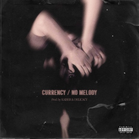 Currency & No Melody | Boomplay Music