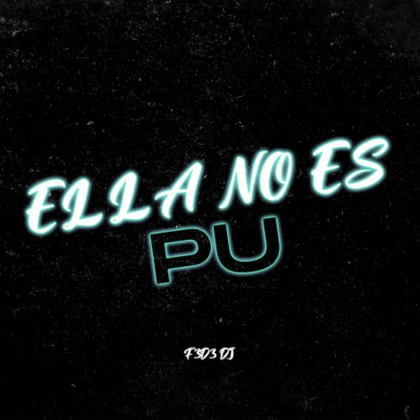 Ella No Es Pu (ResKaTe) | Boomplay Music