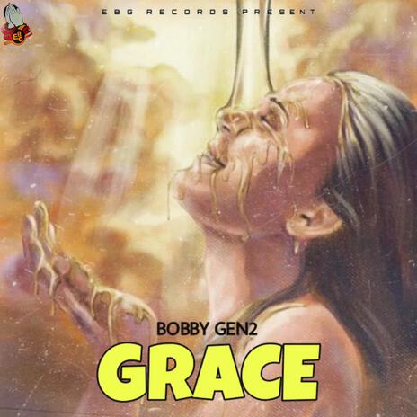 Grace ft. Bobby Gen2 | Boomplay Music