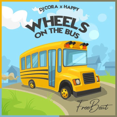 Wheels On The Bus x Happy | Boomplay Music