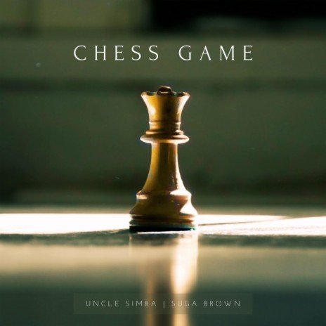 Chess Game (feat. Uncle Simba)