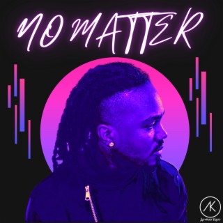 No Matter lyrics | Boomplay Music