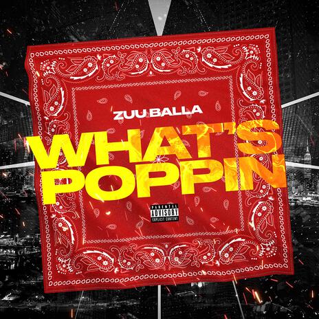 WHATS POPPIN | Boomplay Music