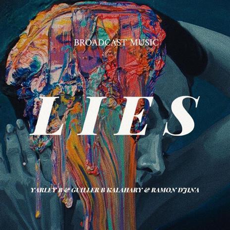 LIES ft. Guiller B & Yarley B | Boomplay Music