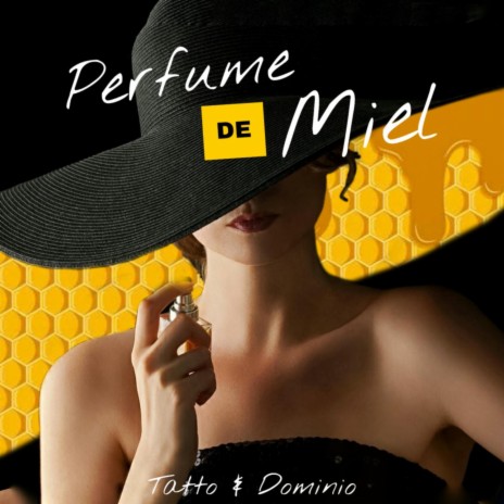 Perfume de Miel (feat. Dominio) | Boomplay Music