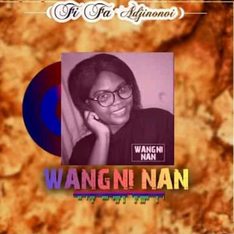 Wangni Nan | Boomplay Music