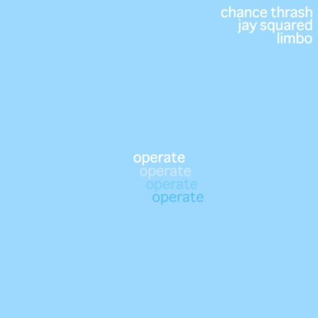 Operate ft. Jay Squared & Chance Thrash | Boomplay Music