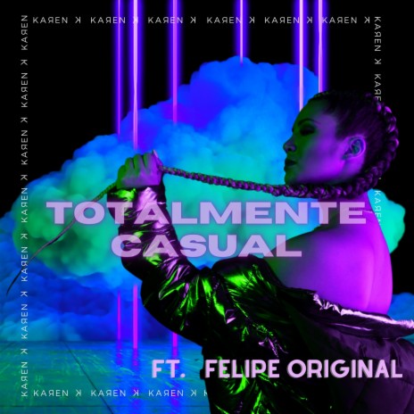 Totalmente Casual ft. Felipe Original | Boomplay Music