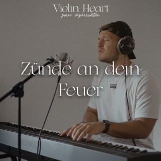 Zünde an dein Feuer (Live)