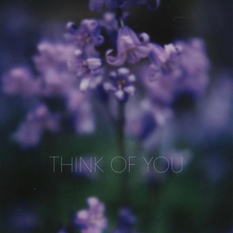 Think of You | Boomplay Music