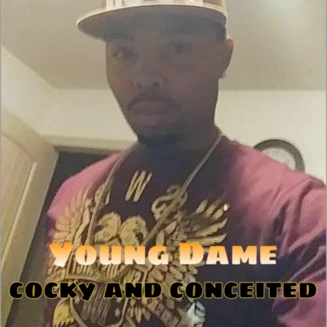Cocky and conceited | Boomplay Music