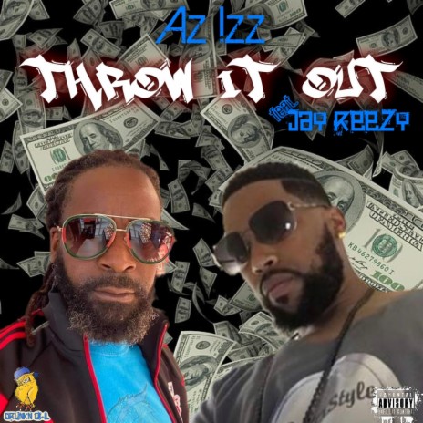 Throw It Out (feat. Jay Reezy) | Boomplay Music