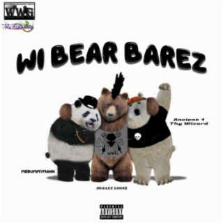 Wi Bear Barez (feat. Mrdummymann & Jigglez Loonz)