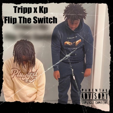 Flip The Switch ft. Tripp | Boomplay Music
