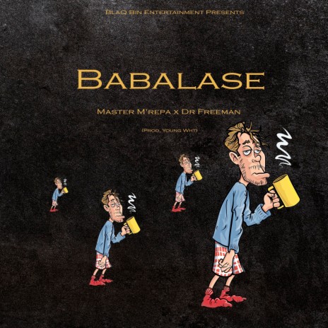 Babalase ft. Dr Freeman | Boomplay Music