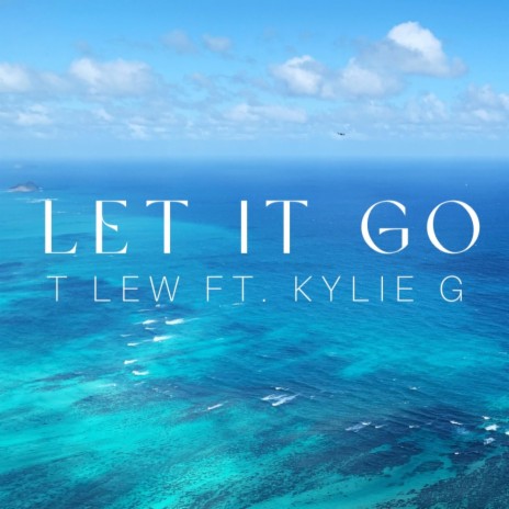 Let It Go ft. Kylie G | Boomplay Music