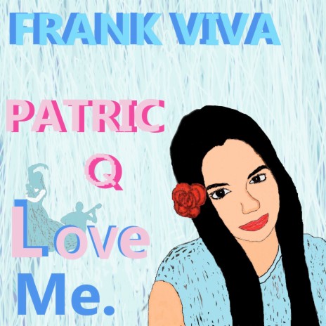 Love Me ft. Patric Q Love | Boomplay Music