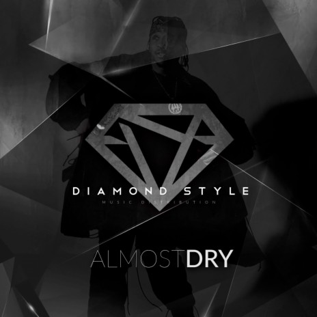 Almost Dry | Boomplay Music