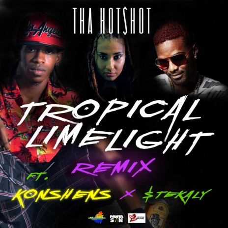 Tropical Limelight (Remix) ft. Konshens & $tekaly | Boomplay Music