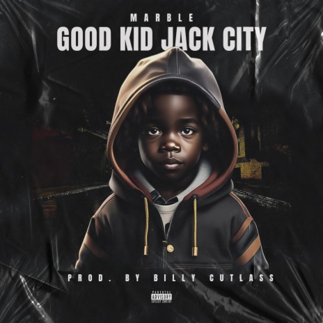 Good kid, Jack City | Boomplay Music