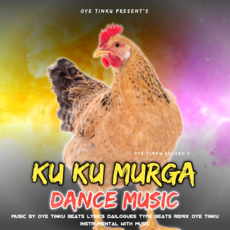Oye Tinku Ku Ku Murga Dance Music MP3 Download Lyrics Boomplay