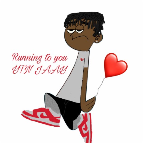 Running To You ft. YTN Jaay